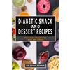 Shaun Renner Diabetic Snack & Dessert Recipes (Tascabile)