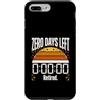 Retirement Zero Days Left Fun Custodia per iPhone 7 Plus/8 Plus Zero Days Left Ritirato Countdown Pensionamento