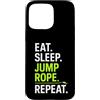 Rope Skipping and Friends Fitness Fun Ap Custodia per iPhone 15 Pro Max Eat Sleep Jumpe Rope Repeat