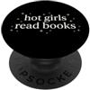 Hot Girls Read Books Librarian Bookish I Hot Girls Read Books Librarian Book Reader Bookish PopSockets PopGrip Adesivo