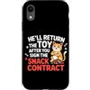 Design Cute Cat Funny Cat Kitten Art Kaw Custodia per iPhone XR HE'LL RETURN THE TOY AFTER YOU SIGN THE SNACK CONTRACT