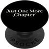 Just One More Chapter Librarian Bookish Just One More Chapter Book Reader Librarian Bookish PopSockets PopGrip Adesivo