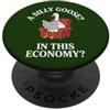 Goose Silly Funny Meme Un'oca stupida in questa economia? PopSockets PopGrip Adesivo