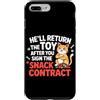 Design Cute Cat Funny Cat Kitten Art Kaw Custodia per iPhone 7 Plus/8 Plus HE'LL RETURN THE TOY AFTER YOU SIGN THE SNACK CONTRACT