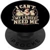 Chicken Dad Humor Co. I Cant My Ladies Need Me Chicken Dad Funny PopSockets PopGrip Adesivo