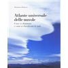 Antiga Edizioni Atlante universale delle nuvole. Come si chiamano e come si classificano le nubi