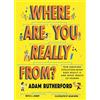Hachette Children's Book Where Are You Really From?: Adventure Through Millions of Years of Human History - Winner of The Week Junior Children's Book of the Year: STEM 2024!