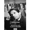 La Bancarella (Piombino) Pasolini e Ragazzi di vita. La purezza impossibile