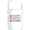 why not? magliette semiserie Custodia per iPhone 17 Pro Be-happy, be-positive, be-stemmia, Divertente, Bestemmia