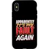 Colpa ripetuta Ride Custodia per iPhone X/XS Apparently It's My Fault Again La colpa ride il sarcasmo