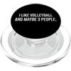 Funny Sarcastic Slogan Tees for Adults M Mi piace la pallavolo e forse 3 persone #25D10E PopSockets PopGrip per MagSafe