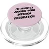 Silently Judging Interior Decoration Int Divertente Silenziosamente Giudicare Interior Decor Interior Designer PopSockets PopGrip per MagSafe