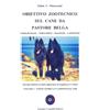 Crepaldi Libro - Fioravanzi Fabio C. - Obiettivo Zootecnico Sul Cane Da Pastore Belga. Gr
