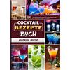 Mathias Wirtz Cocktail Rezepte Buch: 300 Tage Die leckersten Cocktai (Tascabile)
