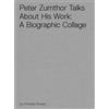 Christoph Schaub Peter Zumthor Talks About His Work (Other printed item)