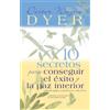 Wayne W. Dyer 10 Secretos para Conseguir el Éxito y la paz interior (Tascabile)