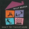 Cooking Vinyl Audio Cd Nuovo - Billy Bragg - Don'T Try This At Home -I- Cooking Vinyl