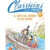 MONDADORI Il giro del mondo in 80 giorni. Pocket. Classicini. Ediz. a colori