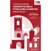 Giaconi Editore Come scoprire i borghi più belli d'Italia nelle Marche senza auto. In viaggio con Jake Carson