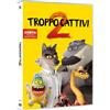 Film - Troppo Cattivi 2 - Dvd