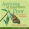 Jon Kabat-Zinn Arriving at Your Own Door (Tascabile)