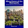 Blaise Cook Micro-Farms of the Metropolis (Tascabile)