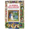Paoline Editoriale Libri La Bibbia dell'amore. Commentata dai Padri della Chiesa. Miniature del XV-XVI secolo
