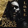Bell Book & Candle L.O.V.E. (Vinyl LP) (Vinyl LP)
