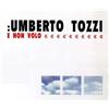 Umberto Tozzi - E Non Volo - Cd