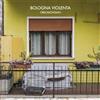 Dischi Bervisti Audio Cd Nuovo - Bologna Violenta - Oblomovismo -I- Dischi Bervisti