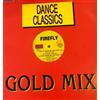 Artisti Vari - Dance Classics Gold Mix: Firefly, Electric Mind, Kano / Variou...