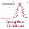 G.T. Music Audio Cd Nuovo - Tiziana Bacchetta - Driving Home For Christmas -I- G.t. Music