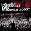 Robbie Williams - Live Summer 2003 - Cd