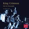 Discipline Global Mobile Audio Cd Nuovo - King Crimson - Live In Newcastle 08/12/1972 -I- Discipline Glo