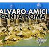 Alvaro Amici - Canta Roma - Cd
