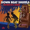 Artisti Vari - Down Beat Shuffle: The Birth Of A Legend / Various - 2 Vinili