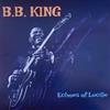 Vinyl Champ (The) Vinile Nuovo - B.B. King - Echos Of Lucille (Limited Edition) (Orange Vinyl) -I
