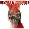 Bright Antenna Audio Cd Nuovo - Beware Of Darkness - Are You Real -I- Bright Antenna
