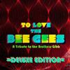80 Proof Media Audio Cd Nuovo - To Love The Bee Gees (A Tribute To The Brothers Gibb) / Various