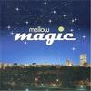 N/A Audio Cd Nuovo - Mellow Magic / Various -I- Warner Music