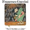 Francesco Guccini - Fra La Via Emilia E Il West - 2 Cd (40 anniversario - di...