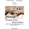 OM Libro - Carmela Travaglini / Mauro Stegagno - E.R.T. Massage Strumento Di Vita,