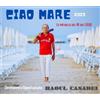 Orchestra Spettacolo Raoul Casadei - Ciao Mare 2023 - Cd