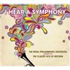Silva Screen Audio Cd Nuovo - Royal Philharmonic Orchestra (The) - I Hear A Symphony (Classic