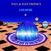 Emmeciesse Audio Cd Nuovo - Paul & Electronics - A Big Dream -I- Emmeciesse