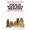 Ballantine Books Food Is Your Best Medicine: The Pioneering Nutrition Classic