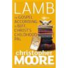 Little, Brown Book Group Lamb: The Gospel According to Biff, Christ`s Childhood Pal