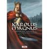 Jean-Claude Bar Karolus Magnus - Kaiser der Barbaren. Band 3: (Copertina rigida)