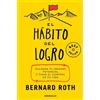 Bernard Roth El hábito del logro: Alcanza tu máximo potencial y toma (Tascabile)