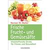 Dr. Norman W. W Frische Frucht- und Gemüsesäfte: Vitalstoffreiche Dr (Tascabile)